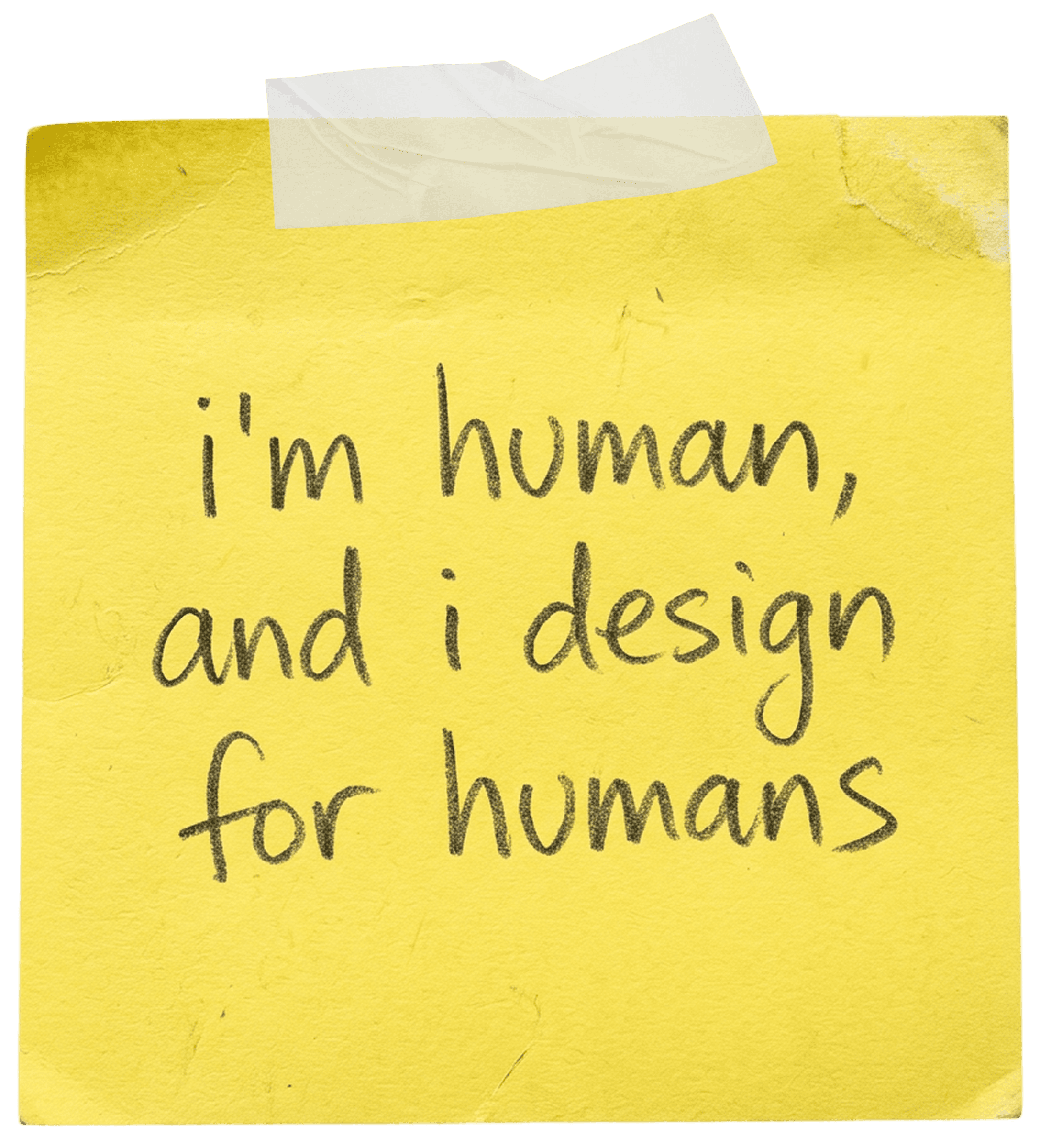 i'm human, and i design for humans